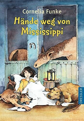 Funke, Cornelia Hände weg von Mississippi: Herzerwärmendes Pferde-Abenteuer für Kinder ab 9 Jahren