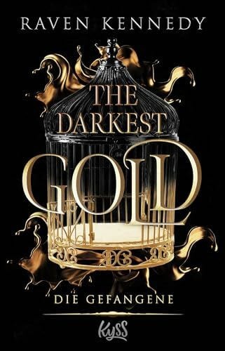 Lamatsch, Vanessa The Darkest Gold – Die Gefangene: Die deutsche Übersetzung der BookTok-Sensation 'Gild'. Für Fans von Jennifer L. Armentrouts 'Blood and Ash' (The-Darkest-Gold-Reihe, Band 1)