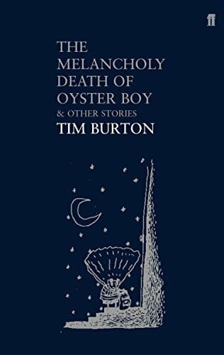 Burton, Tim The Melancholy Death of Oyster Boy: & Other Stories