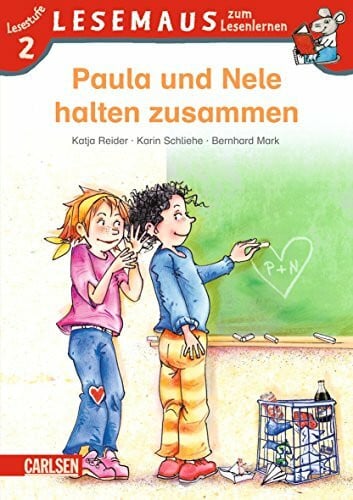 Mark, Bernhard LESEMAUS zum Lesenlernen Stufe 2: Paula und Nele halten zusammen