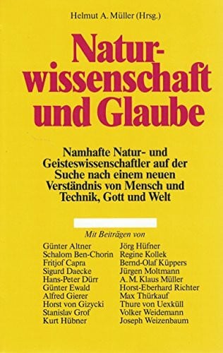 Müller, Helmut A. Naturwissenschaft und Glaube