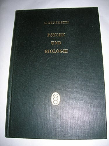 Gaetano Benedetti Psyche und Biologie.