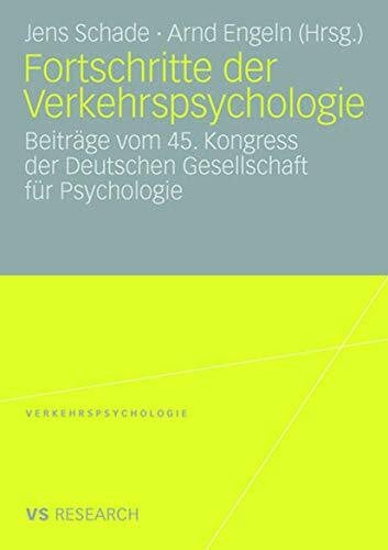 Engeln, Arnd Fortschritte der Verkehrspsychologie: Beiträge vom 45. Kongress der Deutschen Gesellschaft für Psychologie