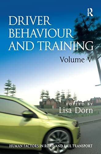 Dorn, Lisa Driver Behaviour and Training (5) (Human Factors in Road and Rail Transport, Band 5)