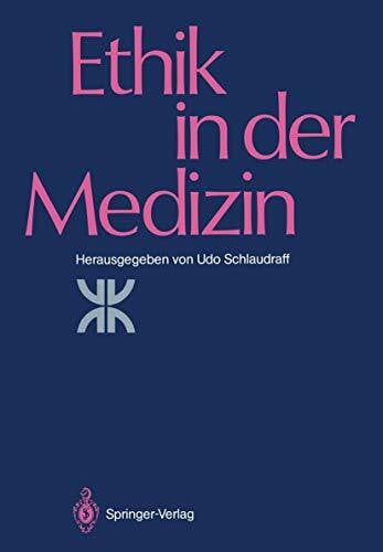 Schlaudraff, Udo Ethik in der Medizin: Tagung der Evangelischen Akademie Loccum vom 13. bis 15. Dezember 1985