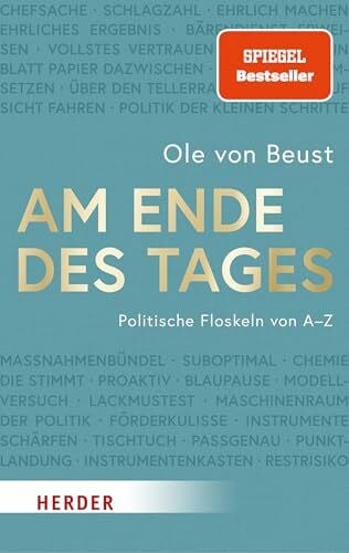 Beust, Ole von Am Ende des Tages: Politische Floskeln von A bis Z