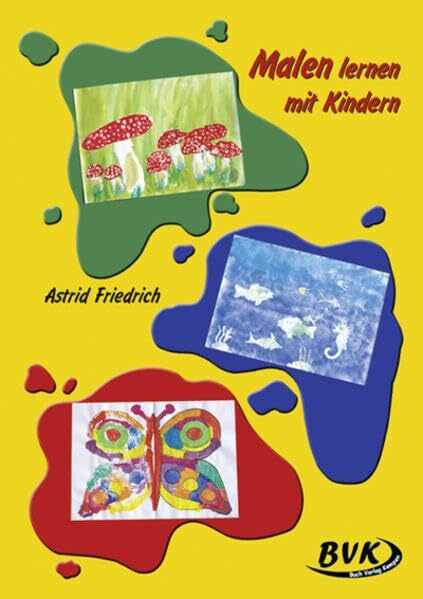 Astrid Friedrich Malen lernen mit Kindern: 1.-4. Klasse. Kopiervorlagen