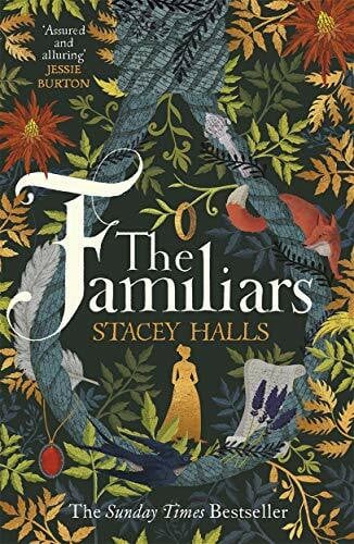 Halls, Stacey The Familiars: The dark, captivating Sunday Times bestseller and original break-out witch-lit novel