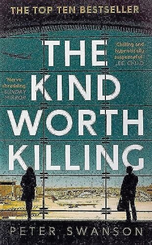 Swanson, Peter The Kind Worth Killing