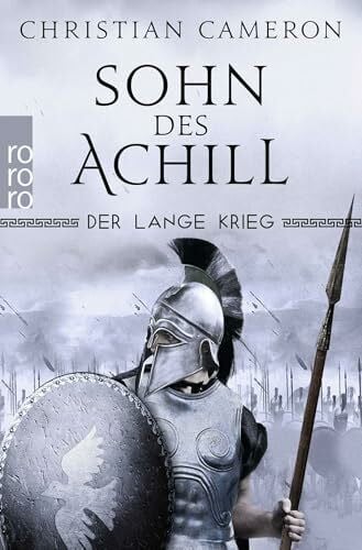 Hanowell, Dr. Holger Der Lange Krieg: Sohn des Achill: Historischer Roman (Die Perserkriege, Band 1)