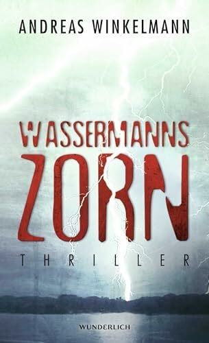 Winkelmann, Andreas Wassermanns Zorn: Thriller