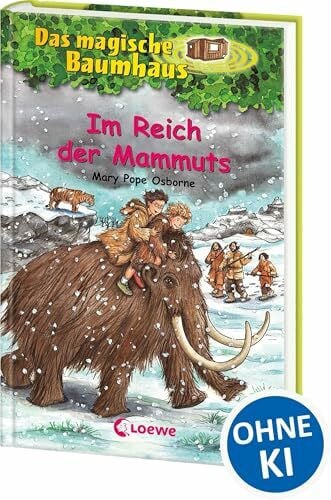 Sabine Rahn Das magische Baumhaus 7 - Im Reich der Mammuts: Reise mit Anne und Philipp in die Eiszeit! - Kinderbuchklassiker zum Vorlesen und Selberlesen ab 8 Jahren
