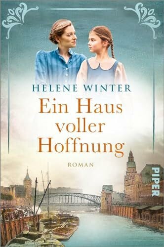 Winter, Helene Ein Haus voller Hoffnung: Roman | Emotionaler historischer Hamburg-Roman
