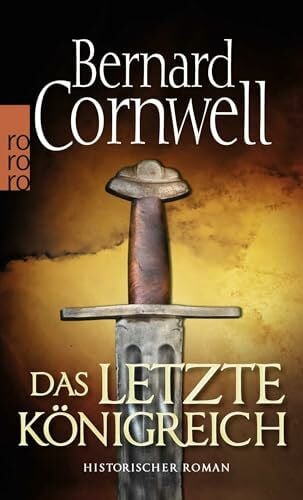 Windgassen, Michael Das letzte Königreich: Historischer Roman (Die Uhtred-Saga, Band 1)