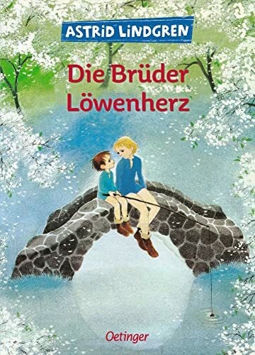 Lindgren, Astrid Die Brüder Löwenherz: Vielfach preisgekrönter fantastischer Abenteuer-Klassiker für Kinder ab 9 Jahren