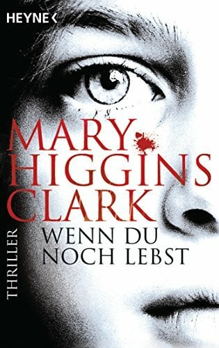Ebnet, Karl-Heinz Wenn du noch lebst: Thriller