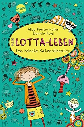 Pantermüller, Alice Mein Lotta-Leben (9). Das reinste Katzentheater
