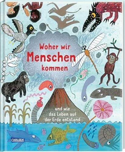 Meinass, Britta Woher wir Menschen kommen: und wie das Leben auf der Erde entstand | Kindersachbuch ab 4 Jahren über die Geschichte der Evolution