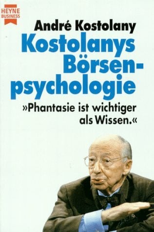 Kostolany, Andre Kostolanys Börsenpsychologie