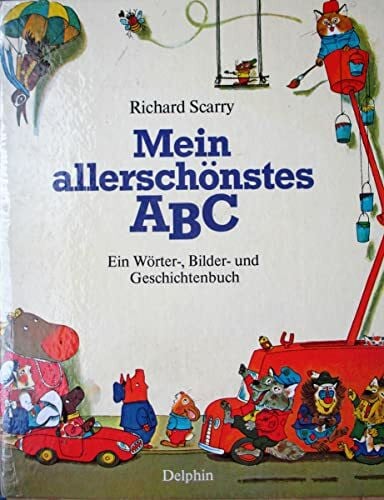 Richard Scarry Mein allerschönstes ABC