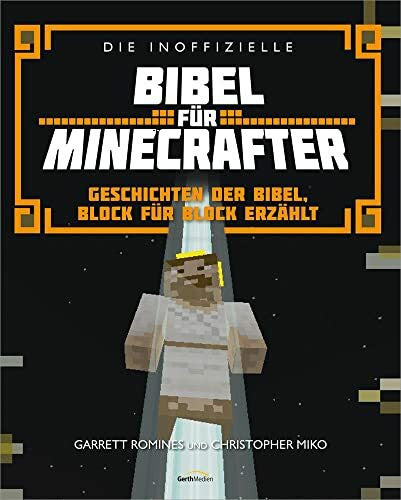 Miko, Christopher Die inoffizielle Bibel für Minecrafter: Geschichten der Bibel, Block für Block erzählt
