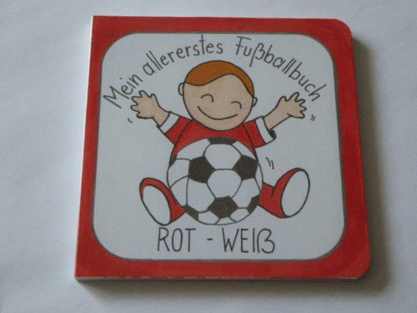 Herrmann, Ilona Mein allererstes Fußballbuch: Rot-Weiß