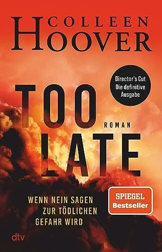 Wagner, Alexander Gerald Too Late – Wenn Nein sagen zur tödlichen Gefahr wird: Roman | Director’s Cut – die definitive Ausgabe. Nr 1 New York Times-Bestseller!