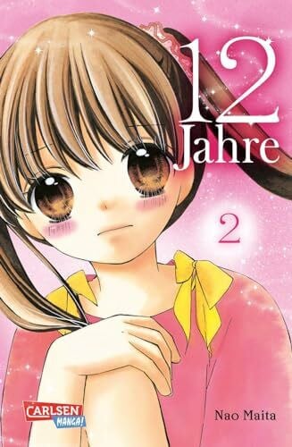 Maita, Nao 12 Jahre 2: Süße Manga-Liebesgeschichte für Mädchen ab 10 Jahren