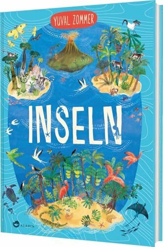Thiele, Ulrich Inseln: Sachbilderbuch über Inseln für Kinder ab 4 Jahren (Naturwunder, Band 1)