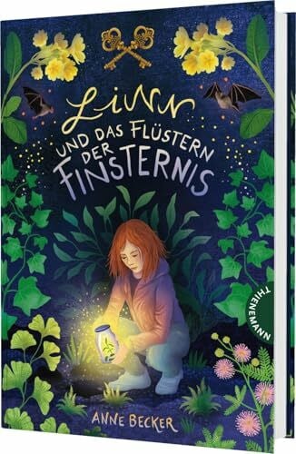 Becker, Anne Linn und das Flüstern der Finsternis: Magisches Abenteuerbuch ab 10 über Freundschaft, Mut und Naturgeheimnisse