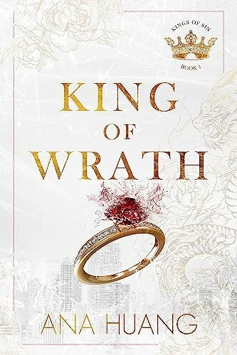 Huang, Ana King of Wrath: from the bestselling author of the Twisted series (Kings of Sin)