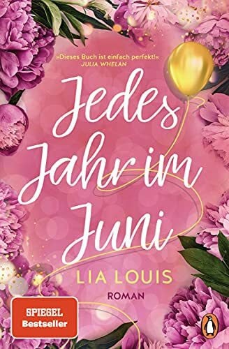 Dünninger, Veronika Jedes Jahr im Juni: Roman – Der romantische Bestseller des Jahres