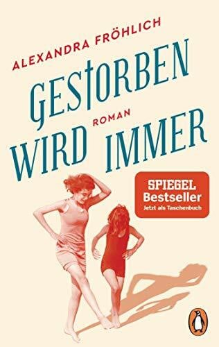Fröhlich, Alexandra Gestorben wird immer: Roman