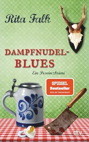 Falk, Rita Dampfnudelblues: Der zweite Fall für den Eberhofer – Ein Provinzkrimi (Franz Eberhofer, Band 2)