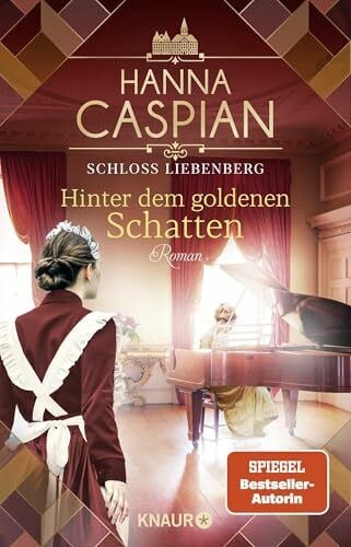 Caspian, Hanna Schloss Liebenberg. Hinter dem goldenen Schatten: Roman | Band 3 der großen historischen Saga, von der Autorin der SPIEGEL-Bestseller-Reihe um Gut Greifenau