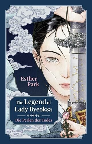 Dickmann, Alexandra The Legend of Lady Byeoksa: Die Perlen des Todes | Für Fans von KPop Demon Hunters! Koreanische Mythologie meets fantastische Frauenpower