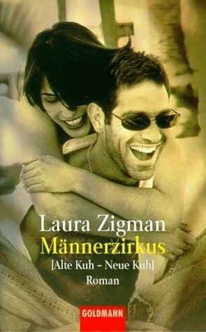 Zigman, Laura Männerzirkus