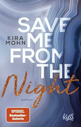 Mohn, Kira Save me from the Night: Roman (Leuchtturm-Trilogie, Band 2)