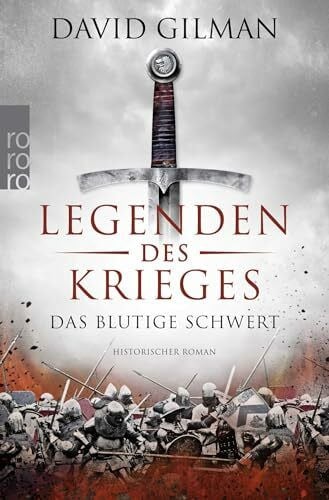 Schünemann, Anja Legenden des Krieges: Das blutige Schwert: Historischer Roman (Thomas Blackstone, Band 1)