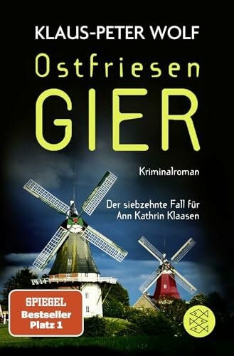 Wolf, Klaus-Peter Ostfriesengier: Der neue Fall für Ann Kathrin Klaasen (Ann Kathrin Klaasen ermittelt, Band 17)