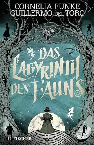 Schnettler, Tobias Das Labyrinth des Fauns: Poetischer Fantasy-Roman von Cornelia Funke│Inspiriert von Guillermo del Toros Meisterwerk »Pans Labyrinth«