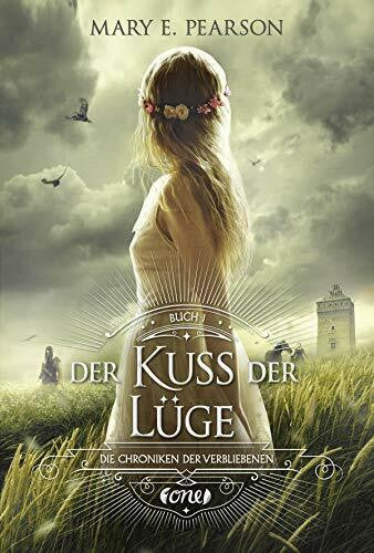 Imgrund, Barbara Der Kuss der Lüge: Die Chroniken der Verbliebenen. Band 1