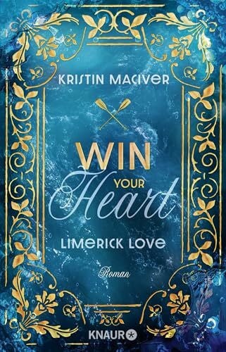 MacIver, Kristin Limerick Love. Win Your Heart: Roman | Band 2 der historischen New Adult Romance-Reihe