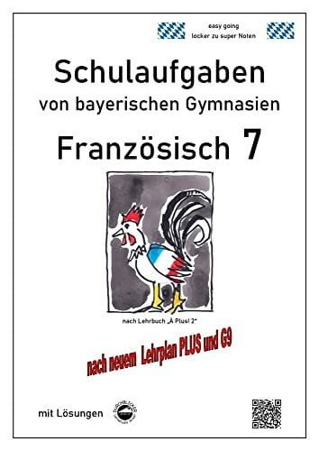 Schmid, Heinrich Französisch 7 (nach À Plus! 2) Schulaufgaben von bayerischen Gymnasien mit Lösungen G9 / LehrplanPLUS