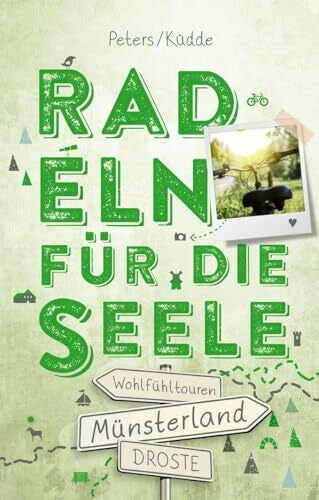 Peters, Michael Münsterland. Radeln für die Seele: Wohlfühltouren: Wohfühltouren