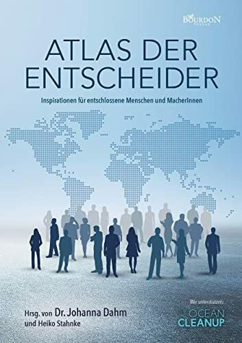 Stahnke, Heiko Atlas der Entscheider: Inspirationen für entschlossene Menschen und MacherInnen