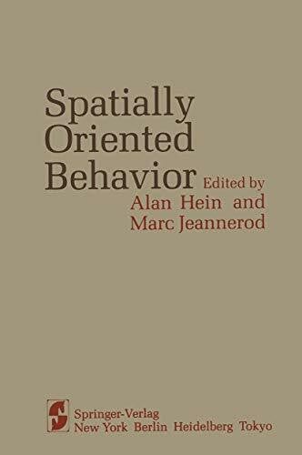 Hein, A. Spatially Oriented Behavior