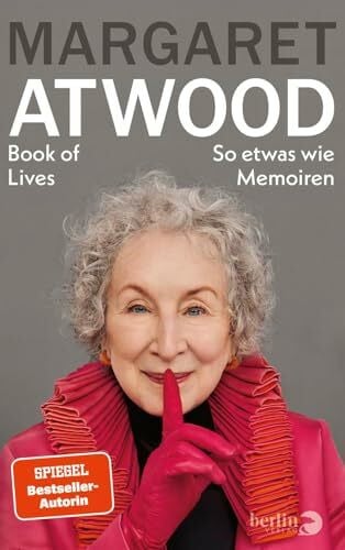Renauer, Beatrice Book of Lives: So etwas wie Memoiren | Die literarische Autobiografie der Handmaid’s Tale-Autorin auf Deutsch!