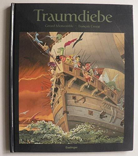Franc?ois Crozat ; Gérard Moncomble Traumdiebe