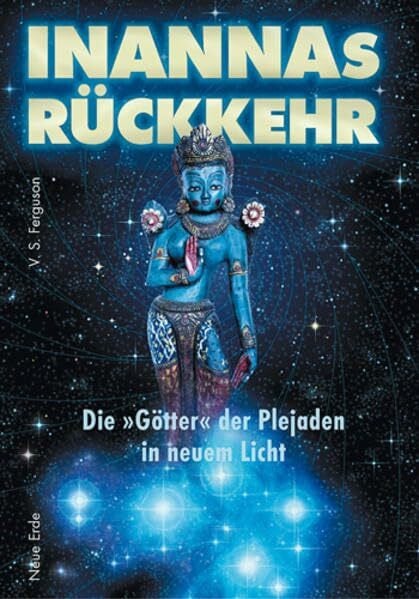 Ferguson, V. S. Inannas Rückkehr: Die Götter der Plejaden in neuem Licht
